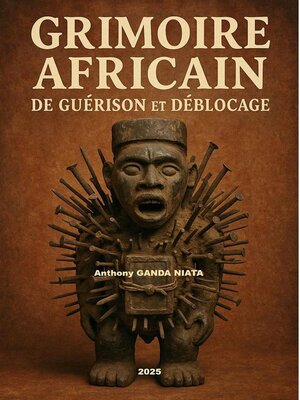 cover image of Grimoire Africain de Guérison et Déblocage